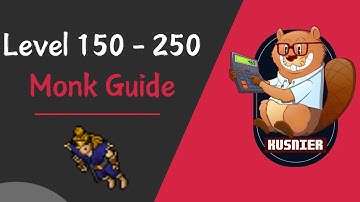 Monk Guide | Level 150 - 250 | Tibia