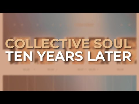 Putar Ten Years Later - Collective Soul