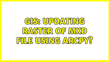 GIS: Updating raster of mxd file using ArcPy? (2 Solutions!!)