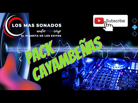 MIX.CAYAMBEÑAS.PACK-BAILABLES-SONADAS.camilo torres-miriancita-rosita flores-byron