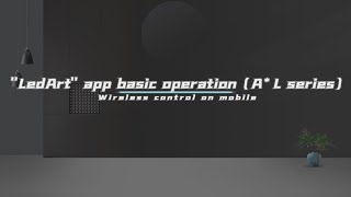 Mastering LedArt App: Basic Operation for A*L Series with Mobile Wireless Control screenshot 5