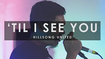 'Til I see You - Hillsong UNITED | Victorious Worship (cover)