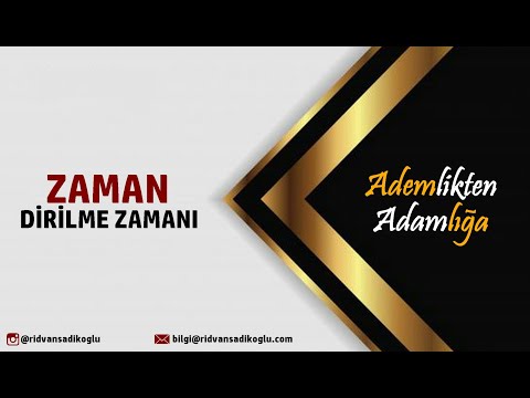 ZAMAN DİRİLME ZAMANI
