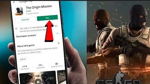 CS : GO Mobile / The Origin Mission Official Full Gameplay / APK + OBB , download link  🇮🇳