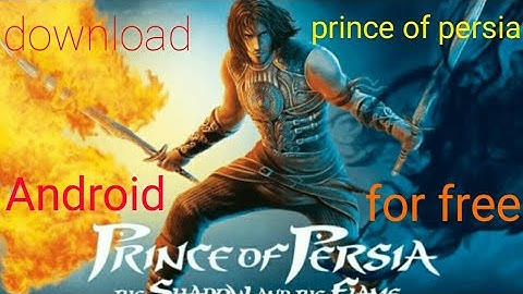 How to download and install prince of persia shadow and flame for in android