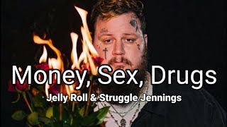 Jelly Roll & Struggle Jennings 2018 (Money, Sex, Drugs) lyrics on screen