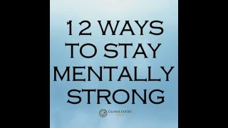12 Ways To Stay Mentally Strong