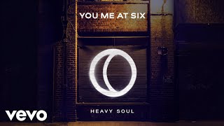 Video thumbnail of "You Me At Six - Heavy Soul (Official Audio)"