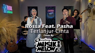 Rossa Feat. Pasha - Terlanjur Cinta | Gemilang Musik Melow | Cover
