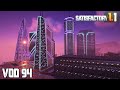 Finishing The Mercury City Tower | Satisfactory 1.1 - VOD 94