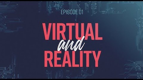 Tech Driven sponsored by CapTech | Episode 1 | Virtual and Reality