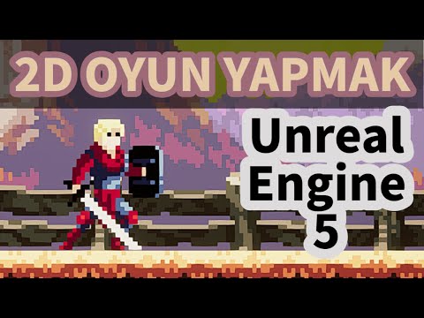 2D Oyun Yapmayı Ögren - Unreal Engine 5 - Tek Video