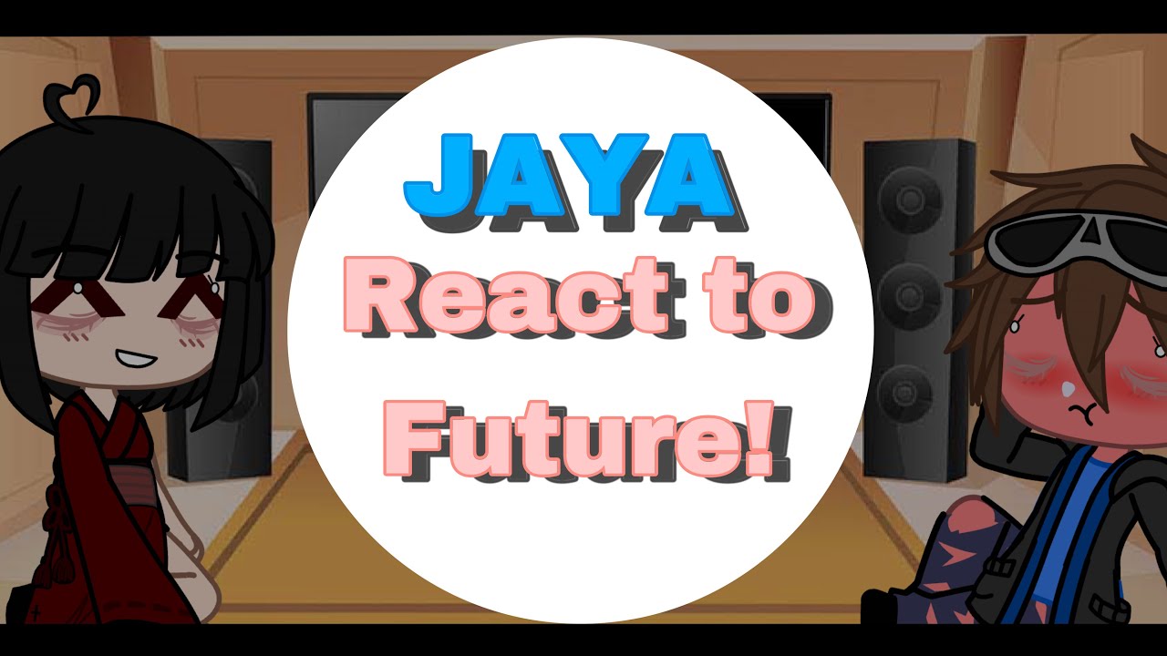 JAYA REACT TO FUTURE (part 2) (ninjago react) - YouTube