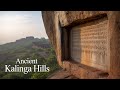 Ancient Kalinga Hills | Unveiling Odisha's Rich History, Jain Heritage &amp; Kharavela's Legacy