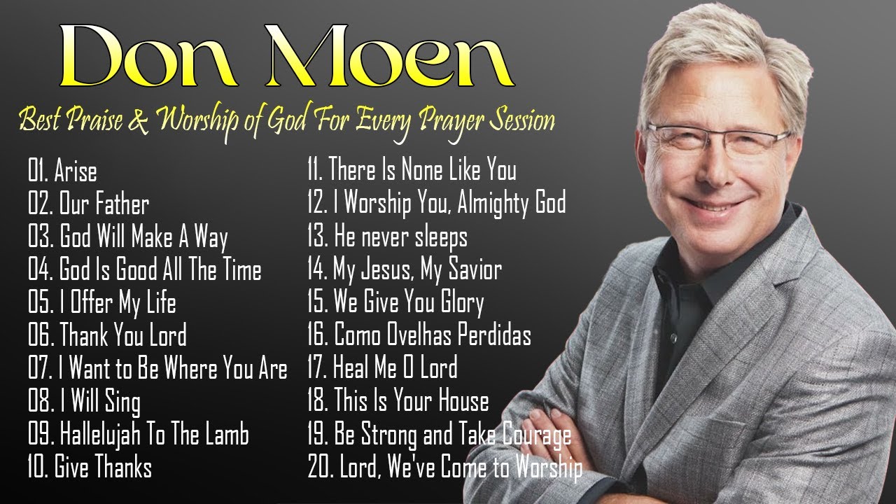 Don Moen Best Gospel Music || Thank God,... The best praise and worship ...