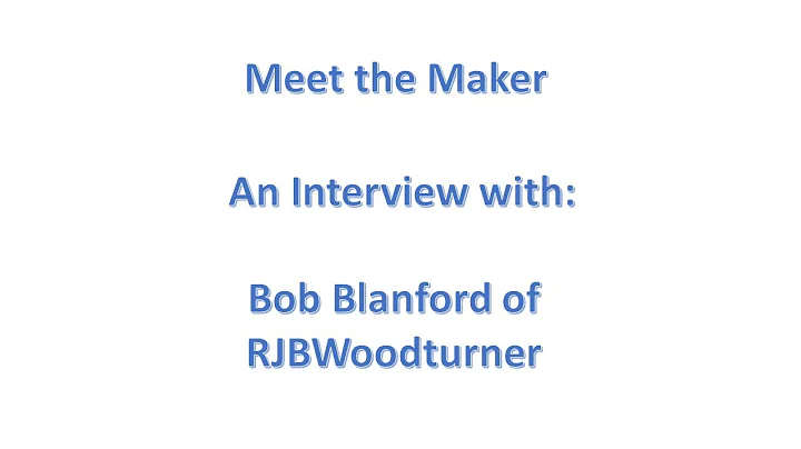 Meet The Maker Interview - Bob Blanford of RJBWood...