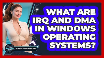 What Are IRQ And DMA In Windows Operating Systems? - All About Operating Systems