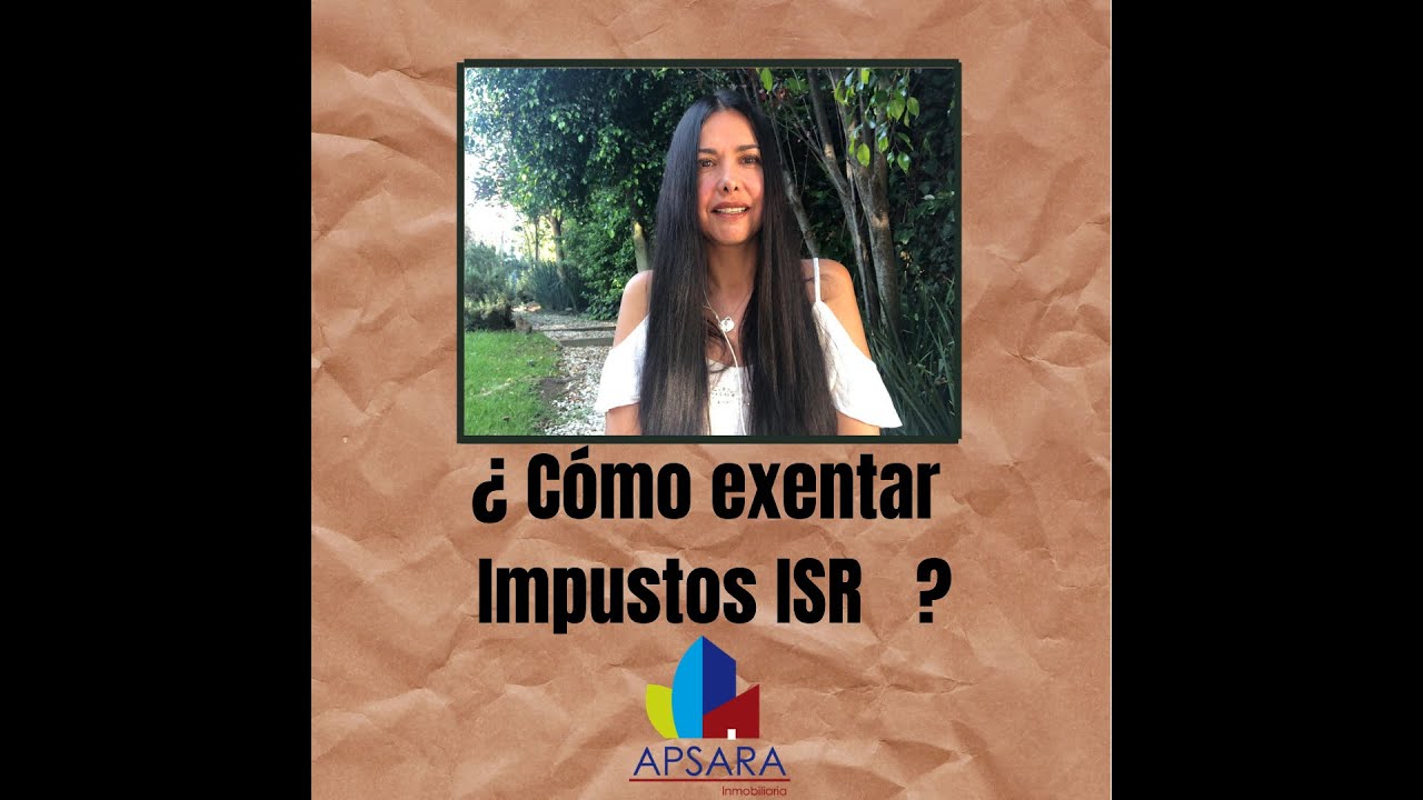 ¿ Cómo exentar el ISR al vender una casa o un departamento ? YouTube