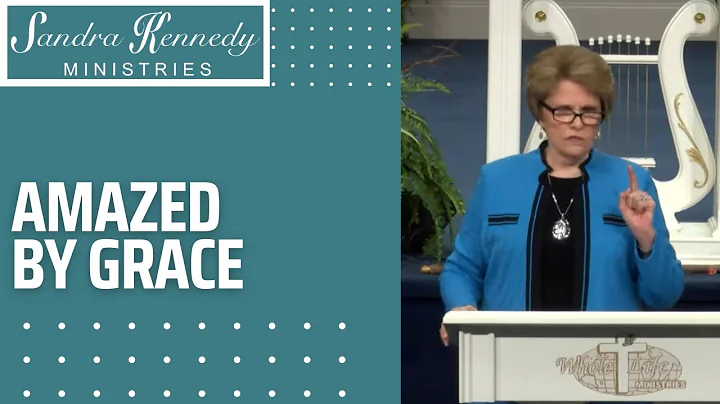 Amazed by Grace by Dr. Sandra Kennedy
