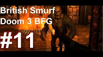 Doom 3 BFG Walkthrough Gameplay Part 11 On Alienware M18X