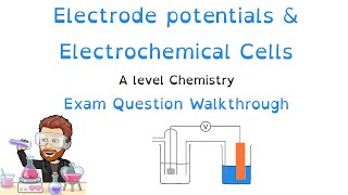Electrochemistry | Electrode Potential | Cells | A level Chemistry | Question Walkthrough 1