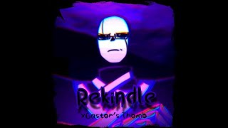 Rekindle XGaster's Theme - Remix