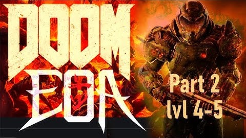 DOOM: EOA + Doom 2 Honte REMASTERED (Maps 4 to 6)
