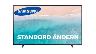 Samsung TV Standort ändern