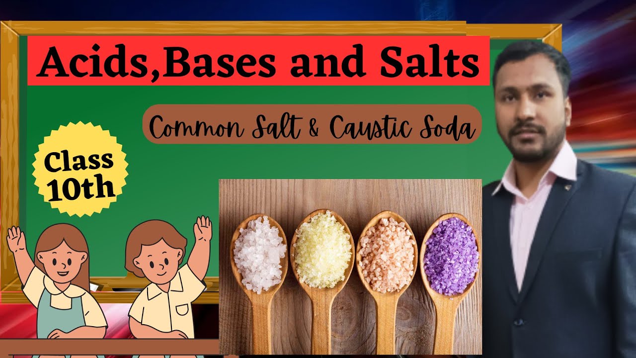Acids , Bases and Salts Part 7 Class 10th CBSE Common Salt & Caustic Soda YouTube