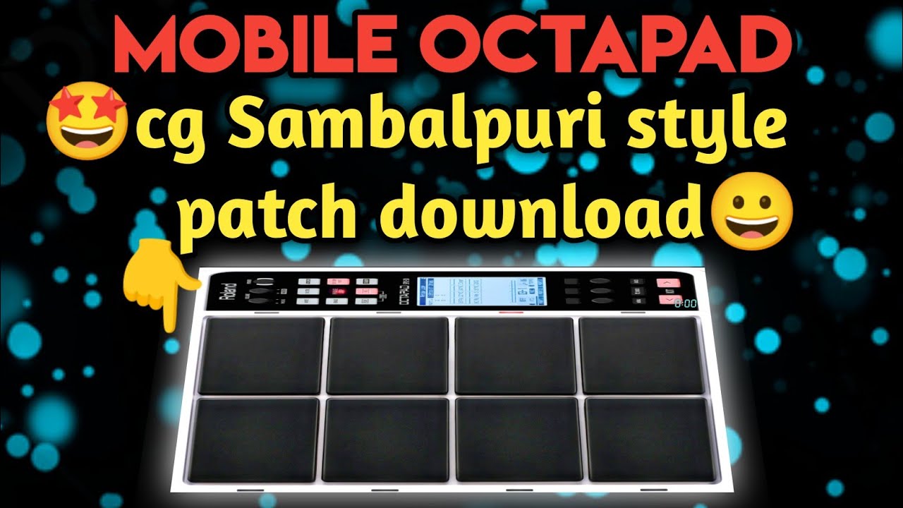 🤩MOBILE OCTAPAD👇 Sambalpuri patch cg Download patch link🖇️👇