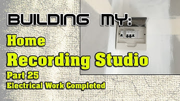 Building My Home Recording Studio Part 25 - Electrical Work Completed