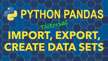 Python Pandas - Import, Export, Create Data Sets