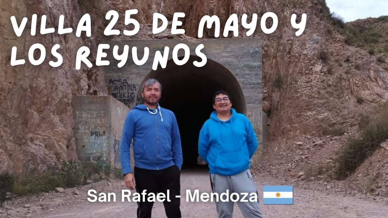 Un día en VILLA 25 DE MAYO y los REYUNOS (San Rafael-Mendoza) 🇦🇷