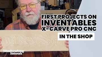 IN THE SHOP: First projects on Inventables X-Carve Pro CNC