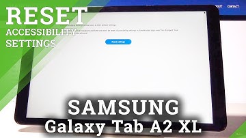 How Restore Availability Settings in SAMSUNG Galaxy Tab A2 XL - Reset Accessibility Configuration