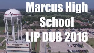 Marcus High School Lip Dub 2016