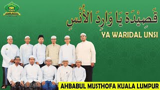 Qasidah Ya Waridal Unsi - Ahbaabul Musthofa Kuala Lumpur