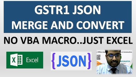 MERGE & CONVERT MULTIPLE GSTR1 JSON FILES AT ONCE..!! NO VBA MACRO.NO APP OR CODING.JUST PLAIN EXCEL