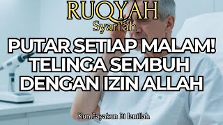 Download lagu RUQYAH PENYEMBUH TELINGA BERDENGUNG DAN TERSUMBAT SECARA ALAMI