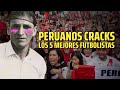 Top 5 MEJORES JUGADORES de futbol ❤️ [PERÚ]