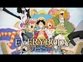 [One Piece AMV] - EVERYBODY LOVES ME | Monkey D. Luffy