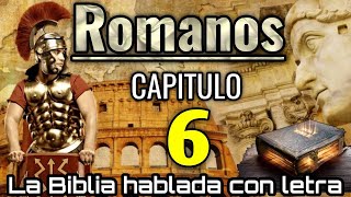 🔵 ROMANOS Capitulo 6 hablado Con Letra ( Muertos al pecado ) LA BIBLIA HABLADA 📥Audio👇🏻🎵