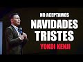 NO ACEPTAMOS NAVIDADES TRISTES | YOKOI KENJI