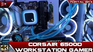 Gabinete Corsair 6500D: Review e análise de Workstation Gamer