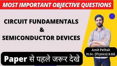 BSc 2nd Semester, 3rd Year Physics Objective Questions|Circuit Fundamentals & Semiconductor Devices