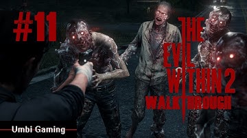 The Evil Within 2 Gameplay Walkthrough Part 11 (No Commentary) "The Marrow: Operations"