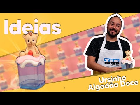 IDEIAS - Ursinho Algodão Doce com Edson