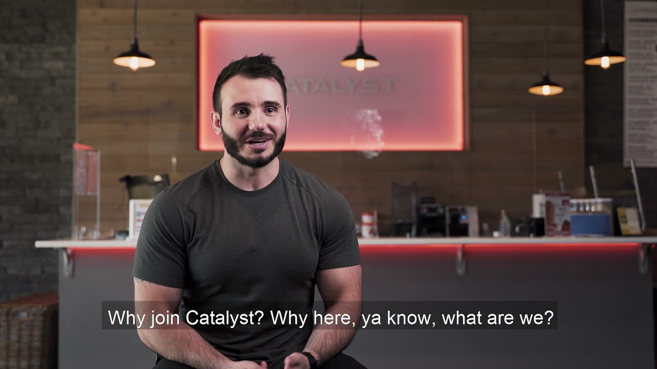 Catalyst Training Gyms Why Catalyst? YouTube