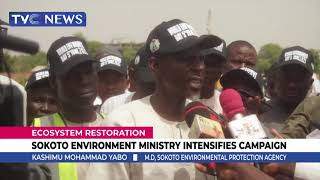 Ecosystem Restoration: Sokoto Environment Ministry Intensifies Campaign