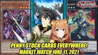 Penny Stock Cards EVERYWHERE Yu-Gi-Oh Market Watch July 11, 2021